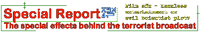 Special Report - The special effects behind the terrorist broadcast